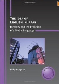 The idea of English in Japan: ideology and the evolution of a global language